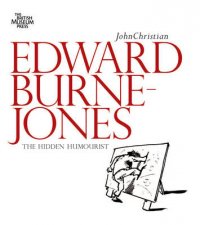 Edward BurneJones Hidden Humorist