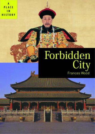 Forbidden City (A Place In His by Wood Frances