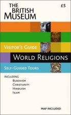 World ReligionsBritish Museum Visitors Guide