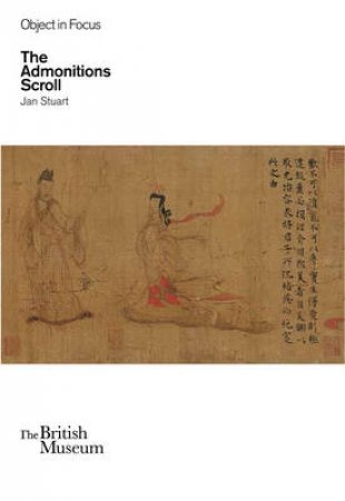 Objects in Focus: The Admonitions Scroll