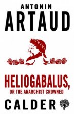 Heliogabalus Or The Anarchist Crowned
