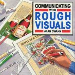 Communicating With Rough Visuals