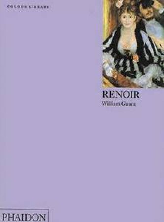 Renoir: An Introduction To The Work Of Renoir by William Gaunt