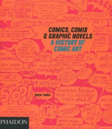 Comics, Comix & Graphic Novels by Roger Sabin