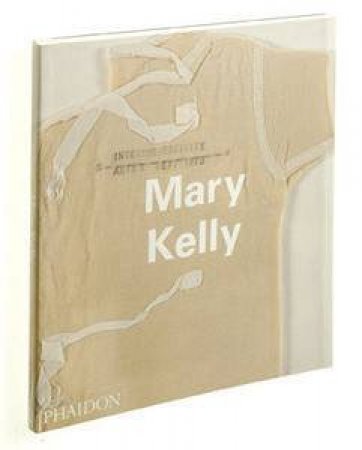 Contemporary Artists: Mary Kelly by Margaret Iversen