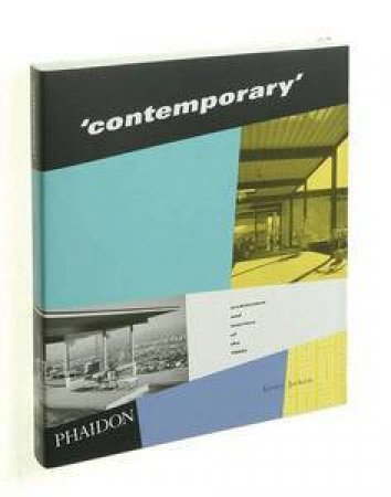 Contemporary: Architecture and Interiors of the 1950s by Lesley Jackson