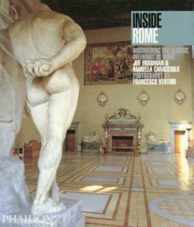 Inside Rome by Joe Friedman & Marella Caracciolo