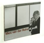Mies Van Der Rohe At Work