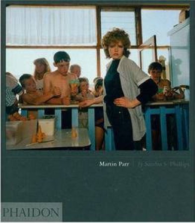 Martin Parr by Sandra S Phillips