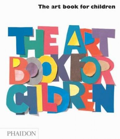 The Art Book for Children by Amanda Renshaw & Gilda Williams Ruggi