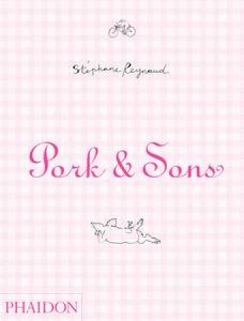 Pork and Sons by Stephane Reynaud