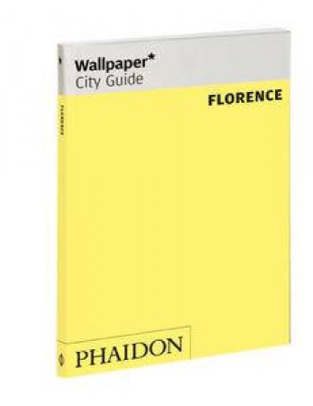 Wallpaper City Guide: Florence by Various