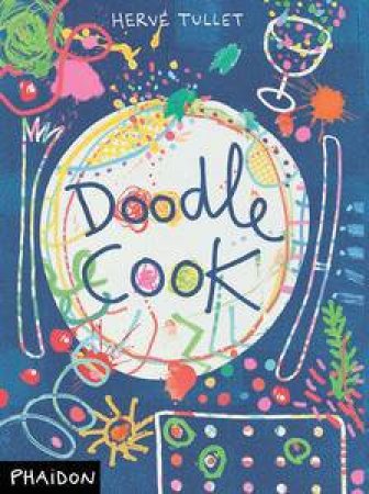 Doodle Cook by Hervé Tullet