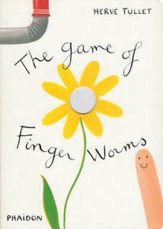 The Game of Finger Worms by Herve Tullet