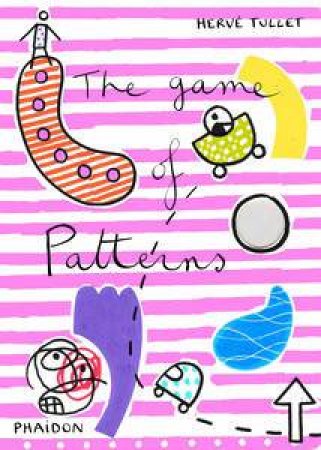 The Game of Patterns by Herve Tullet