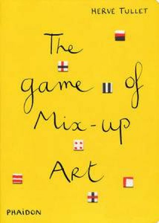The Game of Mix-Up Art by Herve Tullet