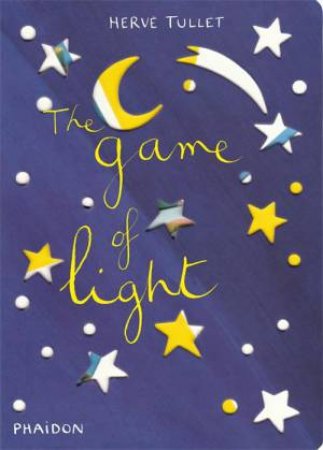 The Game of Light by Herve Tullet