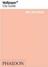 Wallpaper City Guide Melbourne 2012