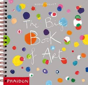 The Big Book of Art by Hervé Tullet