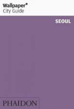 Wallpaper City Guides Seoul 2013
