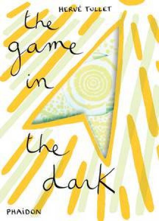 The Game in the Dark by Hervé Tullet