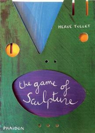 The Game of Sculpture by Hervé Tullet