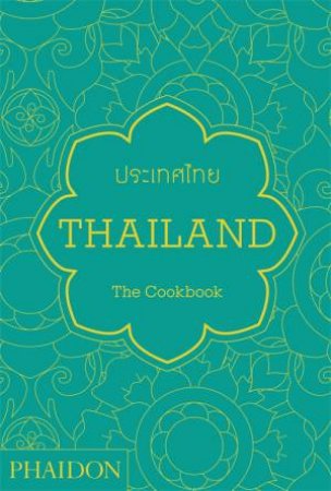 Thailand: The Cookbook by Jean-Pierre & Gordon Sam Gabriel