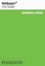 Wallpaper City Guides Buenos Aires 2014