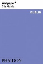 Wallpaper City Guide Dublin 2014