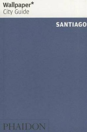 Wallpaper City Guide: Santiago 2014