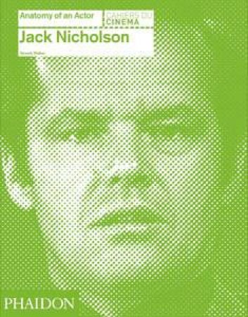 Jack Nicholson: Anatomy of an Actor by Beverly Walker