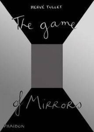 The Game of Mirrors by Hervé Tullet