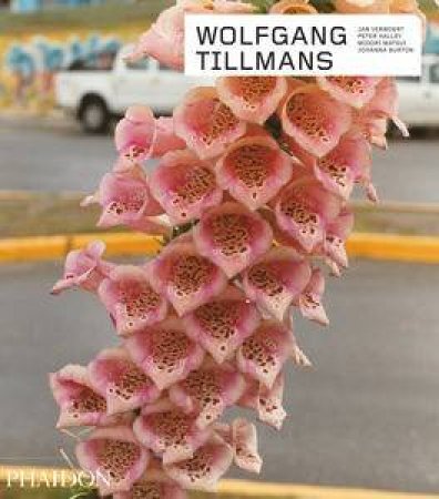 Wolfgang Tillmans by Jan Verwoert & Peter Halley 