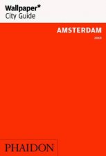 Wallpaper City Guide Amsterdam 2014 2nd Ed