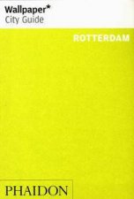Wallpaper City Guide Rotterdam 2014