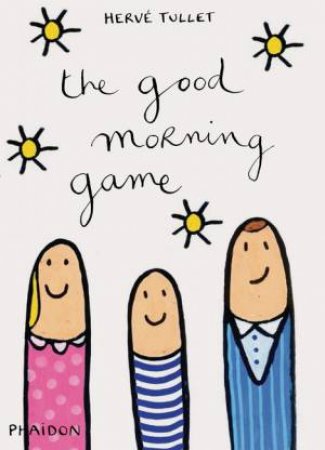 The Good Morning Game by Herve Tullet