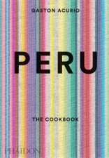 Peru The Cookbook