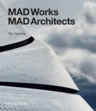 MAD Architects MAD Works