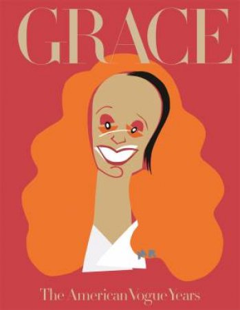 Grace: The American Vogue Years by Grace Coddington
