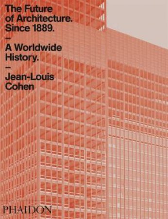 A Worldwide History by Jean-Louis Cohen