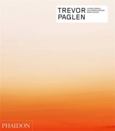 Trevor Paglen by Lauren Cornell, Julia Bryan-Wilson & Omar Kholeif