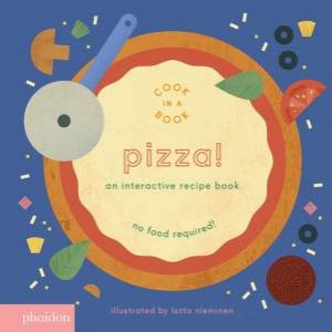 Pizza! by Lotta Nieminen