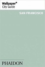 Wallpaper City Guide San Francisco