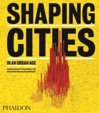 Shaping Cities In An Urban Age