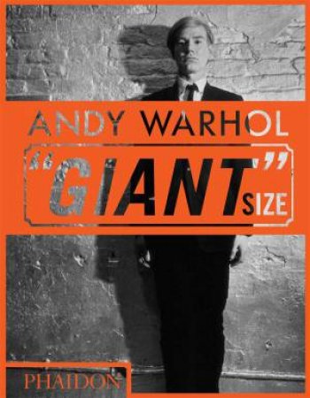 Andy Warhol Giant Size (Mini Format) by Editors Phaidon