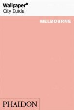 Wallpaper City Guide Melbourne