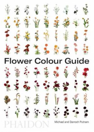 Flower Colour Guide by Darroch Putnam & Michael Putnam