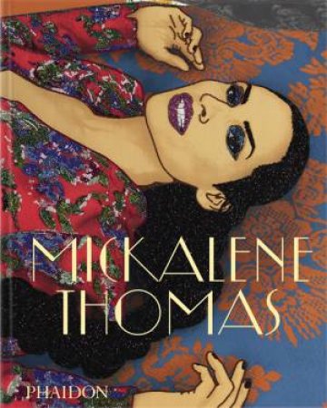 Mickalene Thomas by Thomas Mickalene & Jones Kellie & Gay Roxane