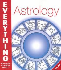 Astrology Everything You Need to Know About
