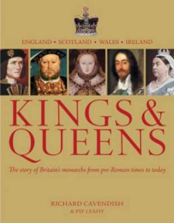 Kings and Queens by RICHARD CAVENDISH